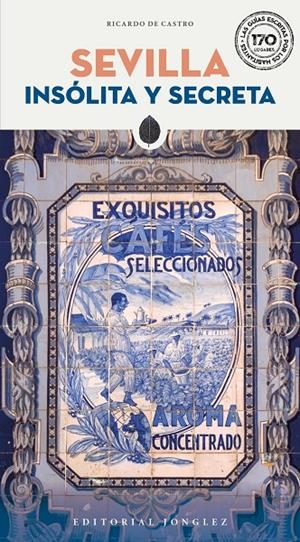 Sevilla - Insólita y secreta (2025) | 9782361958848 | Castro, Ricardo de