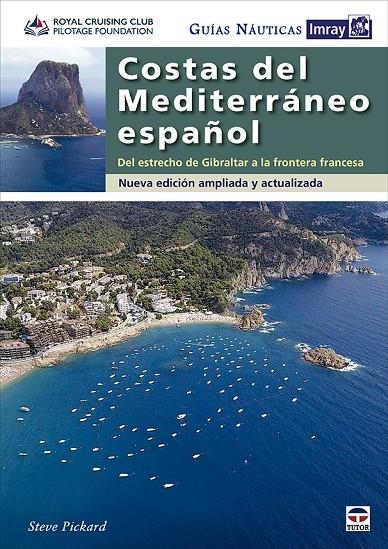 Guías Náuticas Imray. Costas del Mediterráneo español | 9788418655425 | Pickard, Steve/RCC Pilotage Foundation
