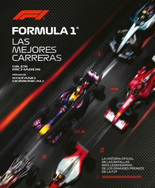 Fórmula 1. Las mejores carreras. La historia oficial de las batallas más legenda | 9791259578556 | Richards, Giles
