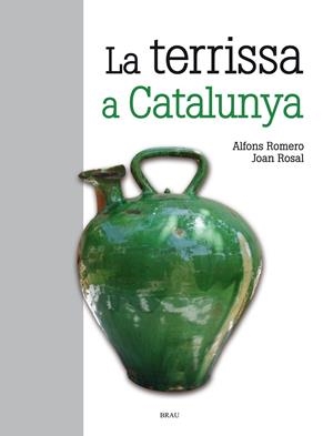 La terrissa a Catalunya | 9788415885139 | Romero Vidal, Alfons/Rosal Sagalés, Joan