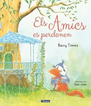 Els amics es perdonen (Esquirol i els seus amics) | 9788448859770 | Timms, Barry/Julian, Sean