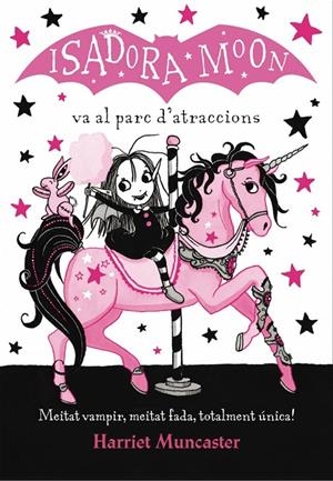 La Isadora Moon 7 - La Isadora Moon va al parc d'atraccions | 9788420487755 | Muncaster, Harriet
