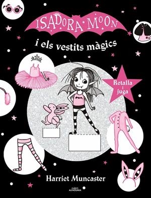 La Isadora Moon - La Isadora Moon i els vestits màgics | 9788420440156 | Muncaster, Harriet
