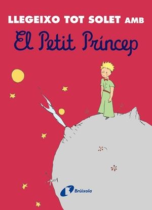 Llegeixo tot solet amb El Petit Príncep | 9788413492742 | SAINT-EXUPERY, ANTOINE DE