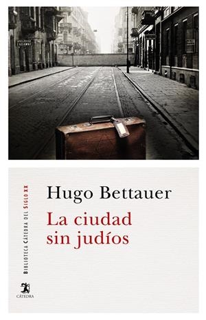 La Ciudad sin judíos : una novela de pasado mañana | 9788437635989 | Bettauer, Hugo