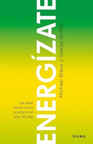 Energízate : de estar hecho polvo a petarlo en tan solo 30 días | 9788411190244 | Breus, Michael