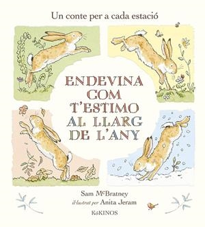 Endevina com t'estimo al llarg de l'any : un conte per a cada estació | 9788419475053 | MacBratney, Sam