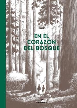 En el corazón del bosque : basado en la novela de Jean Hegland | 9788419158857 | Lomig