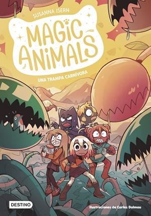 Una Trampa carnívora (Magic animals; 8) | 9788408294047 | Isern, Susanna