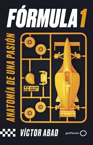 Fórmula 1 : anatomía de una pasión | 9788408281504 | Abad, Víctor