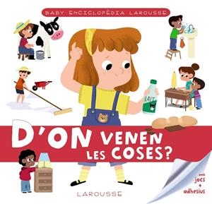 D'on venen les coses? (Baby enciclopèdia Larousse) | 9788417720780 | Mullenheim, Sophie de