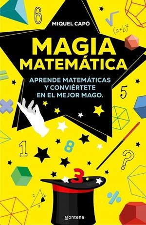 Magia matemática : aprende matemáticas y conviértete en el mejor mago | 9788419421913 | Capó Dolz, Miquel