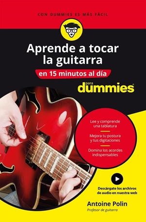 Aprende a tocar la guitarra en 15 minutos al día para dummies | 9788432905988 | Polin, Antoine