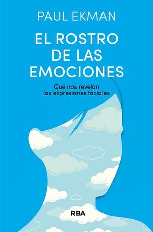 El Rostro de las emociones : qué nos revelan las expresiones faciales | 9788411325820 | Ekman, Paul