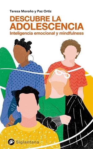 Descubre la adolescencia : inteligencia emocional y mindfulness | 9788418556203 | Moroño, Teresa