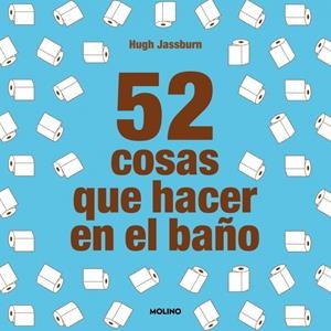 52 cosas que hacer en el baño | 9788427233874 | Jassburn, Hugh