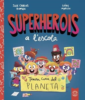 Superherois a l'escola | 9788412221480 | Jose Carlos Roman / Leire Martin