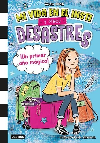 Mi vida en el insti y otros desastres 1. ¡Un primer año mágico! | 9788408295396 | Coven, Wanda