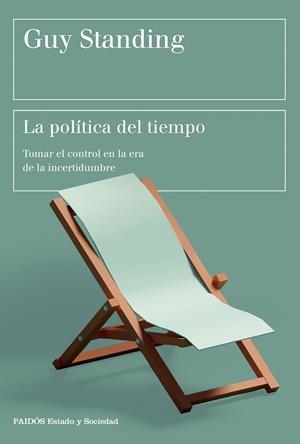 La política del tiempo | 9788449342899 | Standing, Guy