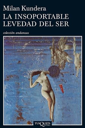 La insoportable levedad del ser | 9788472232259 | Kundera, Milan