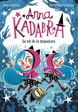 Anna Kadabra 15. La nit de la impostora | 9788418444975 | Mañas, Pedro/Sierra Listón, David