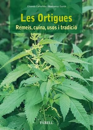 Les Ortigues. Remeis, cuina, usos i tradició | 9788417116224 | Carballido, Elisenda/Enrich, Montserrat