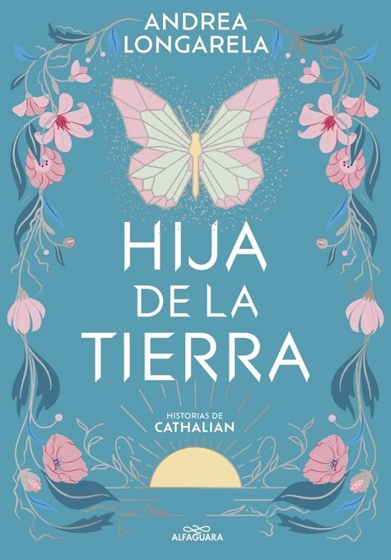 Hija de la tierra (Historias de Cathalian 1) | 9788419507402 | Longarela, Andrea