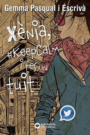 Xènia, #KeepCalm i fes un tuit | 9788448936013 | Pasqual i Escrivà, Gemma