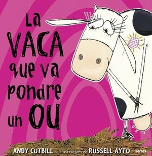 La vaca que va pondre un ou (La vaca) | 9788479015473 | Cutbill, Andy