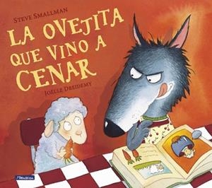 La ovejita que vino a cenar (La ovejita que vino a cenar) | 9788448824549 | Smallman, Steve/Dreidemy, Joëlle