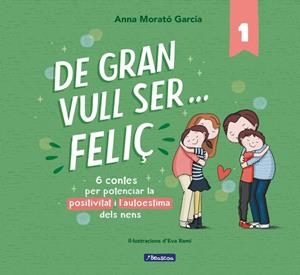 De gran vull ser... feliç 1 (nova edició) | 9788448853433 | Morató García, Anna
