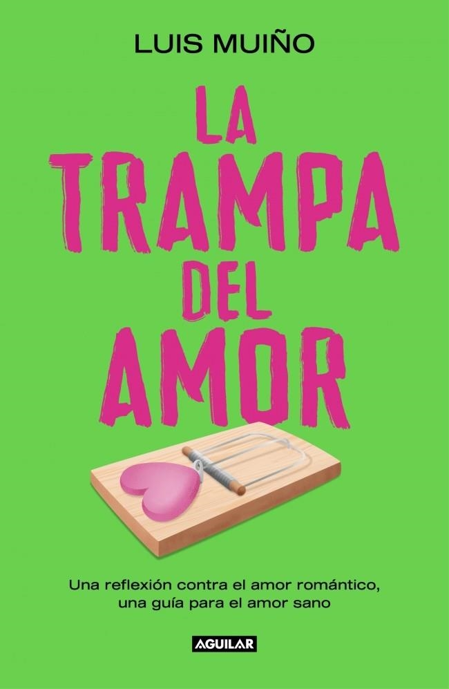 La trampa del amor | 9788403525269 | Muiño, Luis