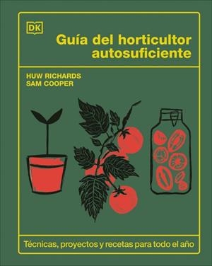 Guía del horticultor autosuficiente | 9780241736913 | Richards, Huw/Cooper, Sam
