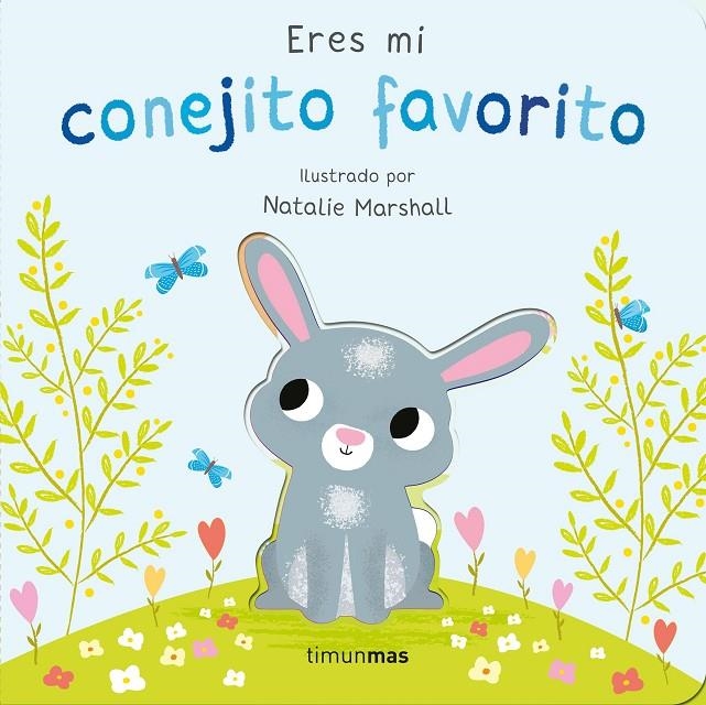 Eres mi conejito favorito. Libro de cartón con troqueles | 9788408291220 | Edwards, Nicola/Marshall, Natalie