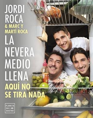 La nevera medio llena | 9788408297963 | Roca, Jordi/Roca, Marc/Roca, Martí