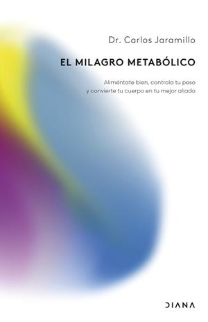 El milagro metabólico | 9788411192262 | Dr. Carlos Jaramillo