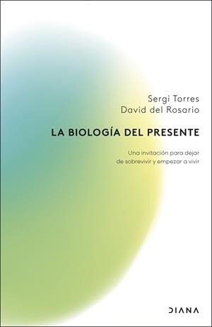 La biología del presente | 9788411192279 | Torres, Sergi/Rosario, David del