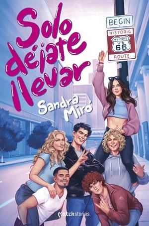 Solo déjate llevar | 9788408299660 | Miró, Sandra