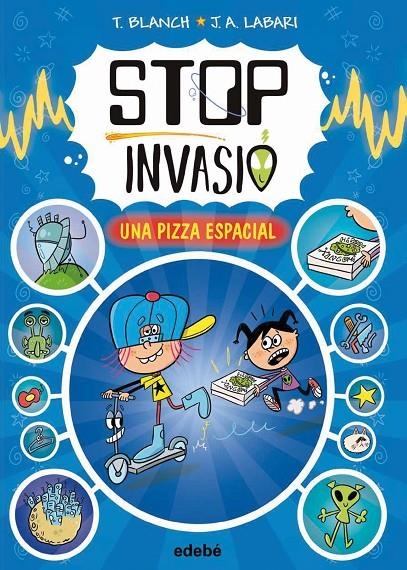 STOP INVASIÓ. UNA PIZZA ESPACIAL | 9788468374048 | Blanch, Teresa