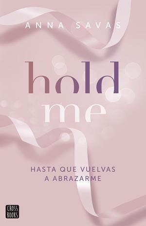 Hold Me | 9788408299509 | Savas, Anna