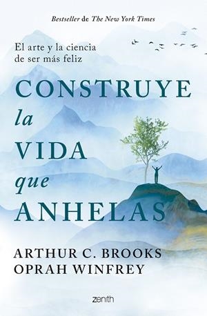 Construye la vida que anhelas | 9788408299332 | Winfrey, Oprah/Brooks, Arthur C.