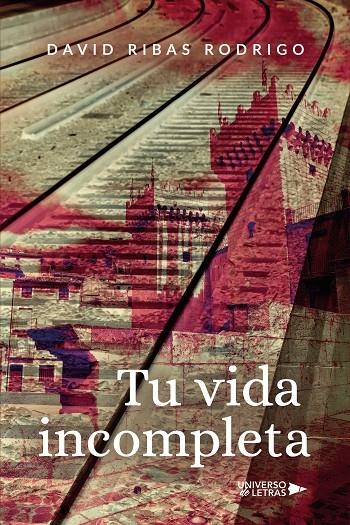 Tu vida incompleta | 9788410276628 | Ribas Rodrigo, David