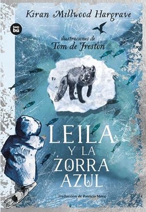 Leila y la zorra azul | 9788483439876 | Millwood Hargrave, Kiran