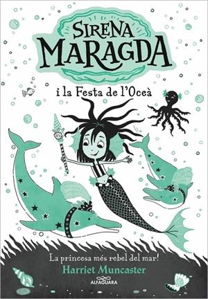 La sirena Maragda 1 - Sirena Maragda i la festa de l'oceà | 9788420460055 | Muncaster, Harriet