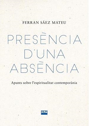 Presència d'una absència | 9788491913573 | Sáez Mateu, Ferran