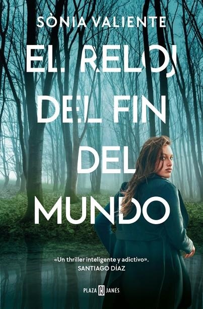 El reloj del fin del mundo | 9788401036514 | Valiente, Sònia