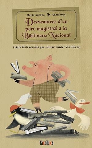 Desventures d'un porc magistral a la Biblioteca Nacional | 9788418821943 | Azcona, Marta