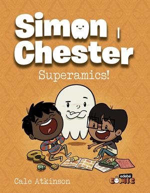 Simon & Chester: SUPERAMICS | 9788468370583 | Atkinson, Cale
