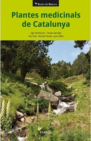 Plantes medicinals de Catalunya | 9788417116293 | D'Ambrosio, Ugo/Garnatje, Teresa/Gras, Airy/Parada, Montse/Valls, Joan