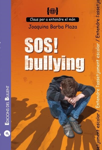 SOS! Bullying | 9788499040493 | Barba Plaza, Joaquina